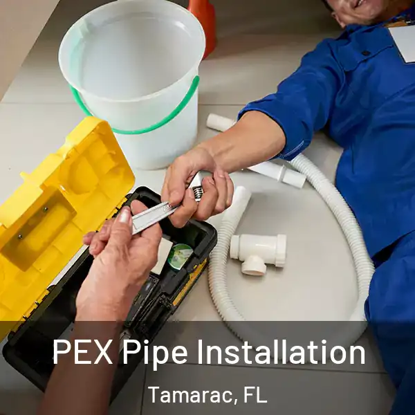  PEX Pipe Installation Tamarac, FL