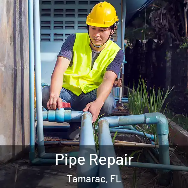  Pipe Repair Tamarac, FL