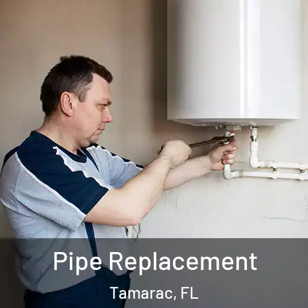  Pipe Replacement Tamarac, FL