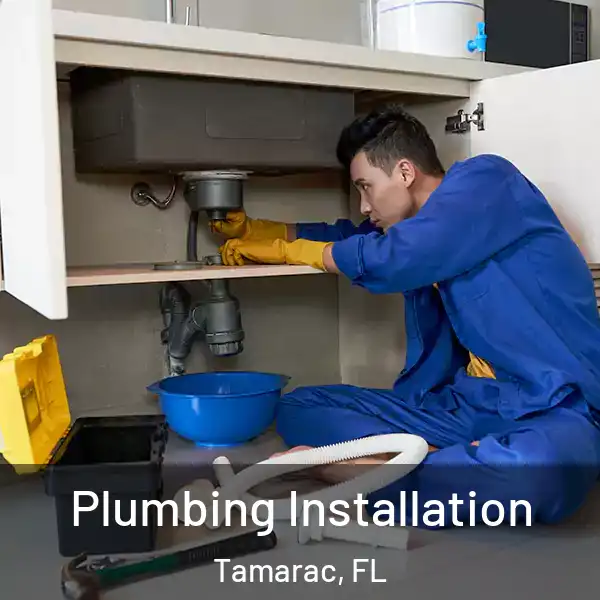  Plumbing Installation Tamarac, FL