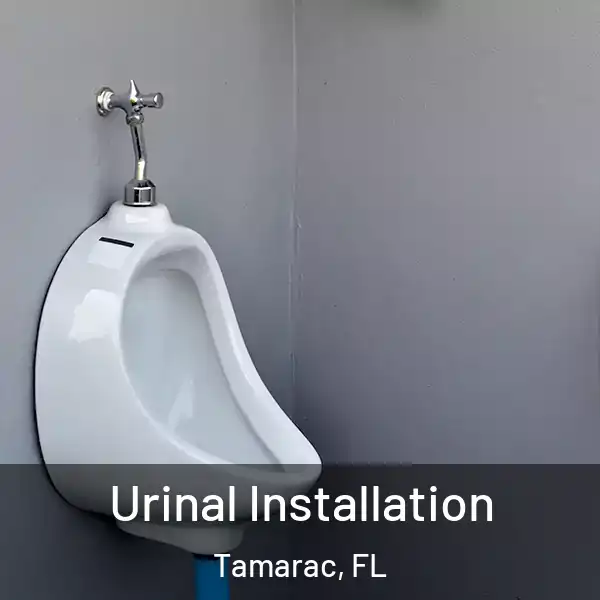  Urinal Installation Tamarac, FL