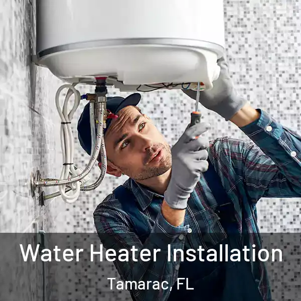  Water Heater Installation Tamarac, FL